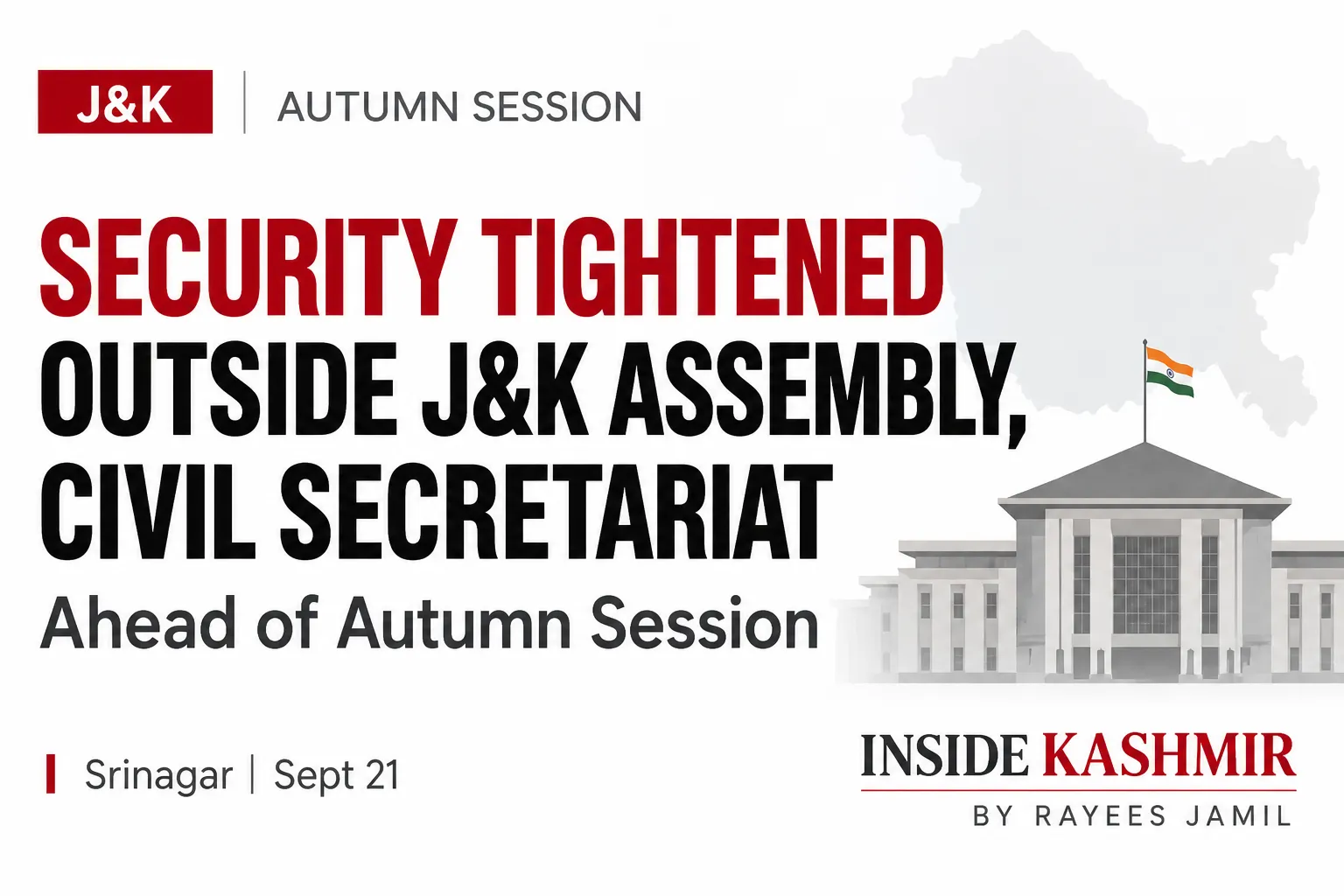 Security Tightened Outside J&K Assembly, Civil Secretariat Ahead of Autumn Session