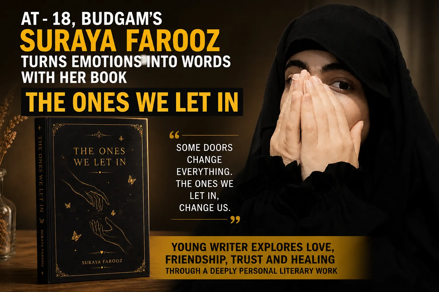 At 18, Budgam’s Suraya Farooz Turns Emotions Into Words With Her Book The Ones We Let In