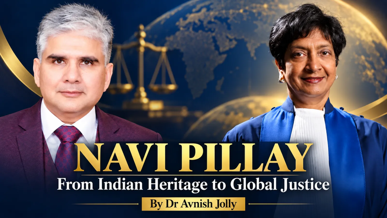 Navi Pillay: From Indian Heritage to Global Justice  Immigration, Human Rights, Women’s Empowerment and the Pursuit of World Peace